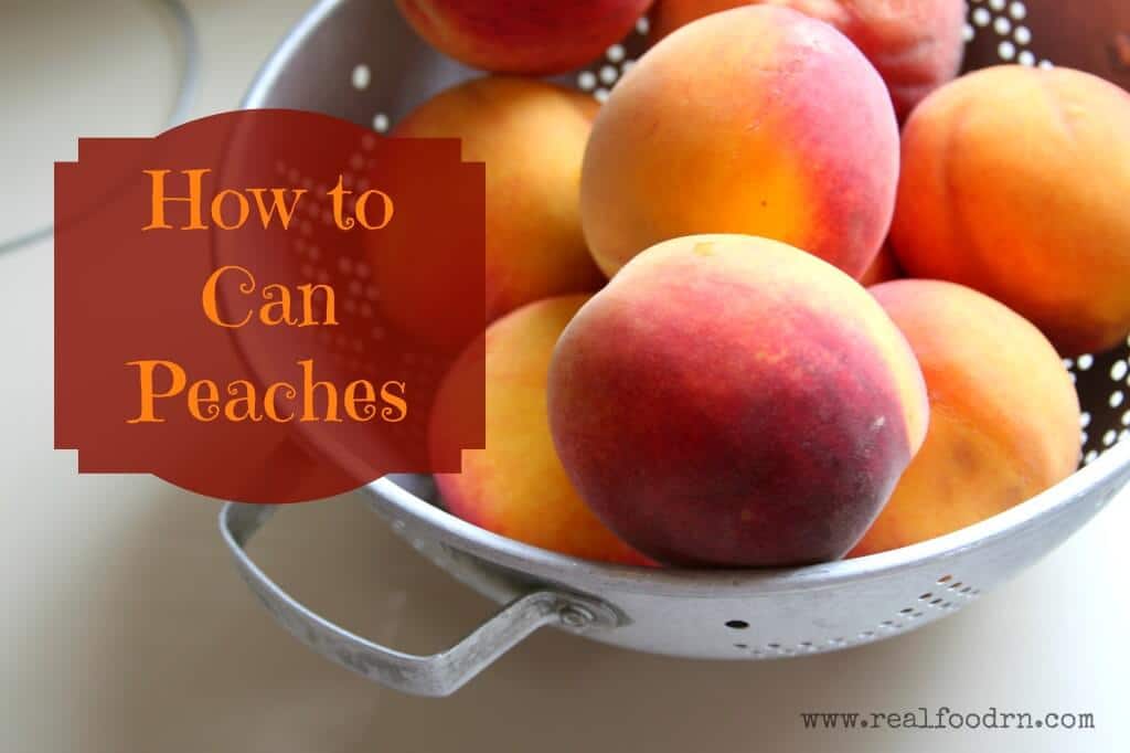 How to Can Peaches | Real Food RN