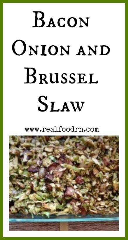 Bacon, Onion & Brussel Slaw | Real Food RN