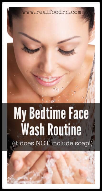 My Bedtime Face Wash Routine | Real Food RN