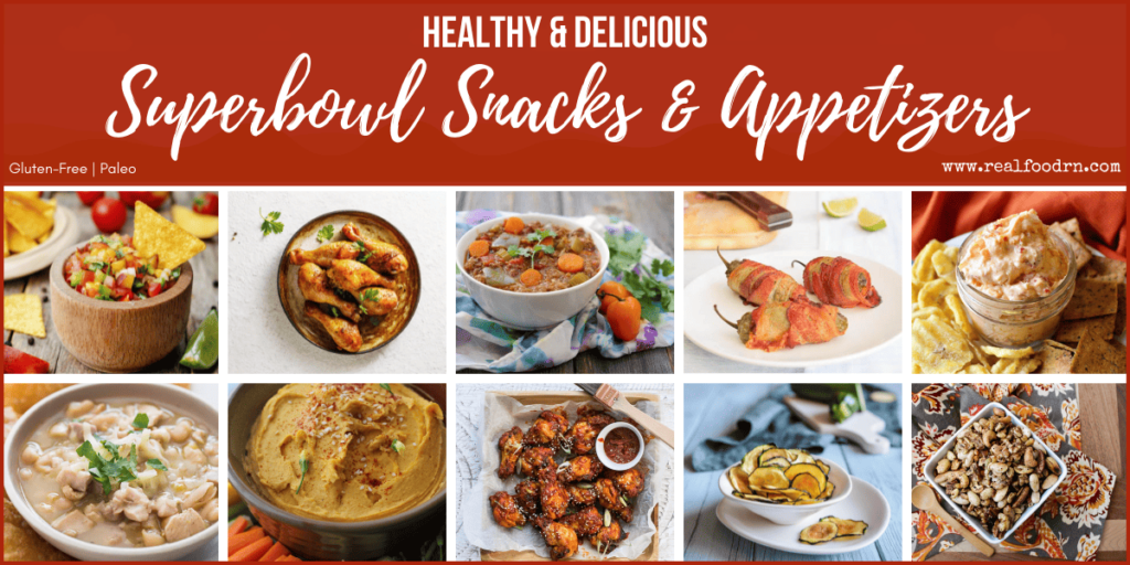 Healthy Superbowl Snacks and Appetizers (that are still delicious!) | Real Food RN
