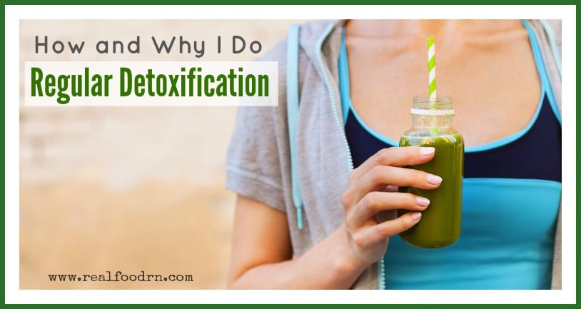 How I do Regular Detoxification | Real Food RN