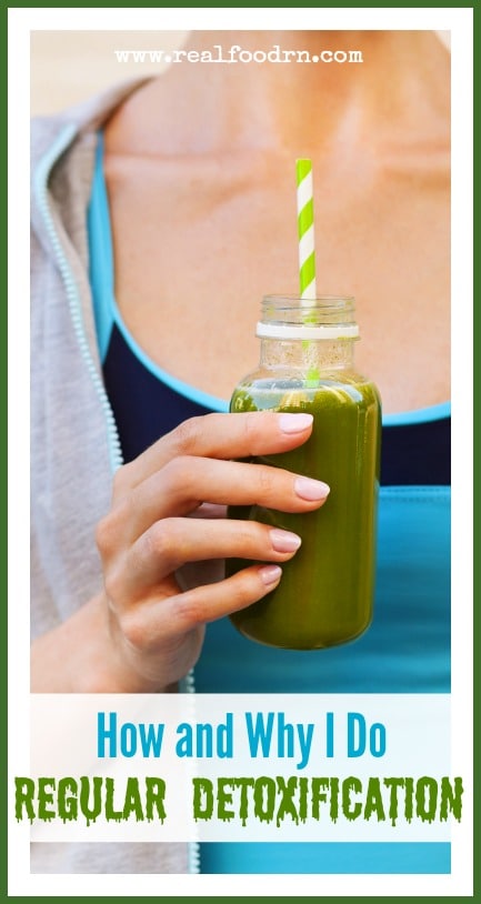 How and Why I Do Regular Detoxification | Real Food RN