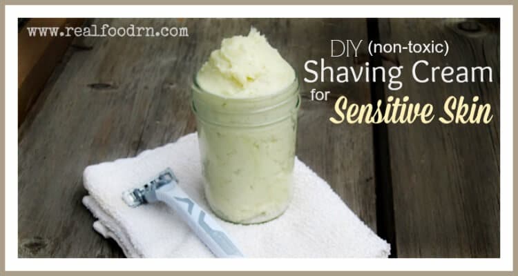 DIY Shaving Cream for Sensitive Skin | Real Food RN