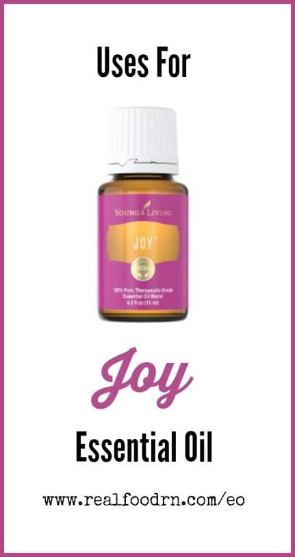 Uses for Joy Essential Oil | Real Food RN