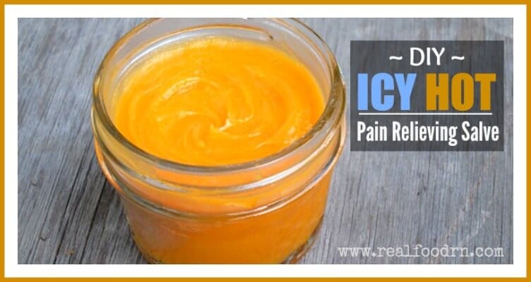 DIY Icy Hot Pain Relieving Salve | Real Food RN