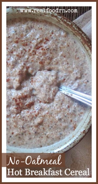 No-Oatmeal Hot Breakfast Cereal | Real Food RN