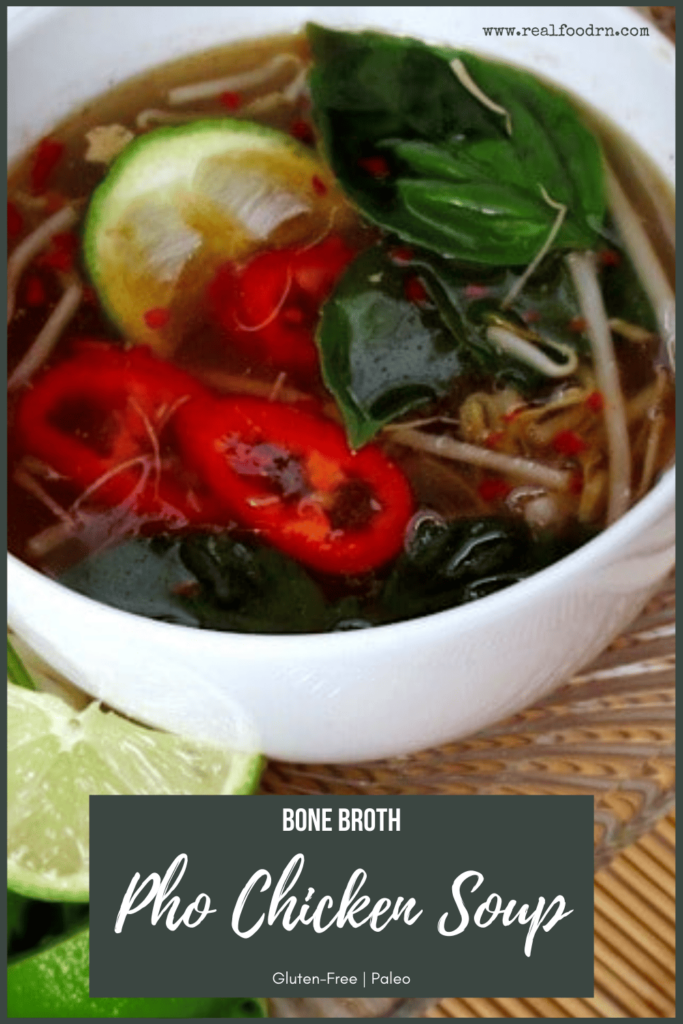 Bone Broth Pho Chicken Soup | Real Food RN