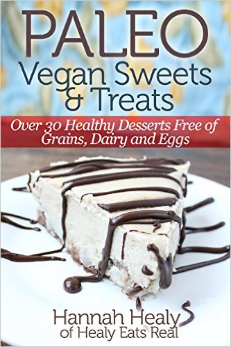 Paleo Vegan Sweets & Treats: Healthy Paleo Desserts Free of Grains, Dairy & Eggs (FREE)
