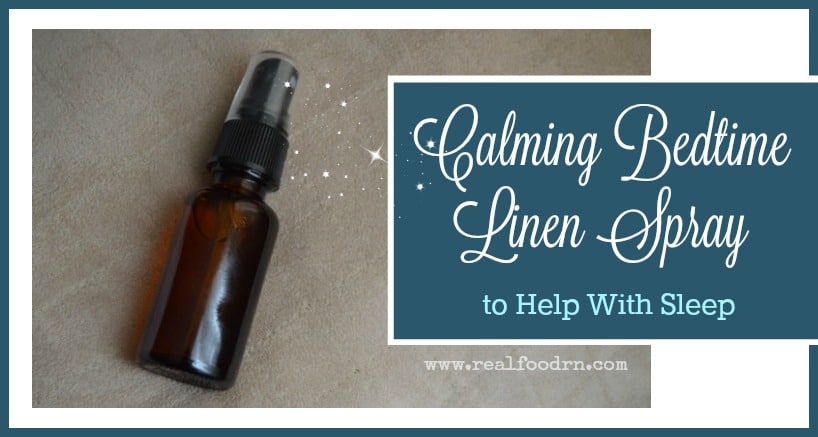 Calming Bedtime Linen Spray to Help With Sleep | Real Food RN