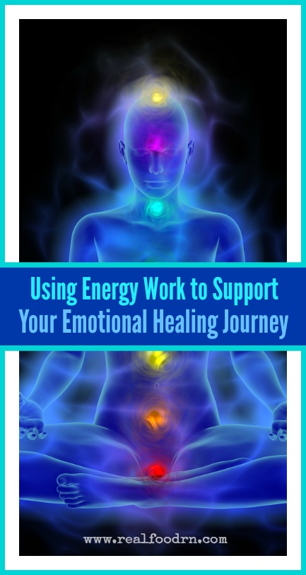 Using Energy Work to Support Your Emotional Healing Journey | Real Food RN