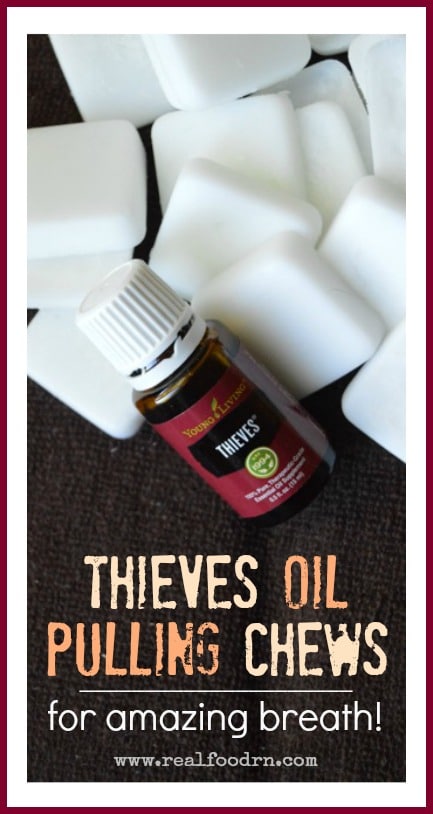 Thieves Oil Pulling Chews | Real Food RN