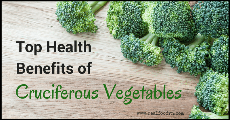 Top Health Benefits of Cruciferous Vegetables | Real Food RN