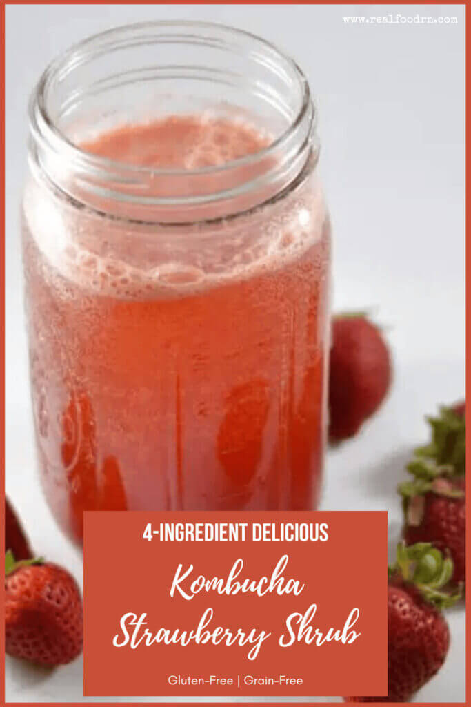 Kombucha Strawberry Shrub | Real Food RN