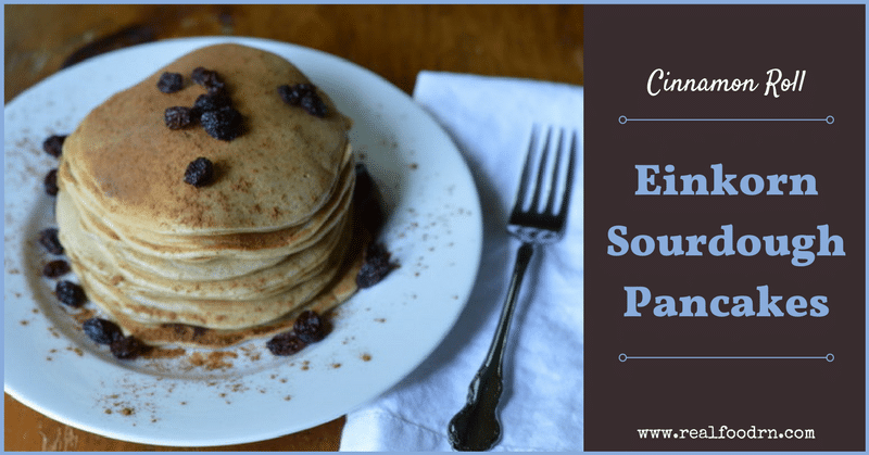 Cinnamon Roll Einkorn Sourdough Pancakes | Real Food RN