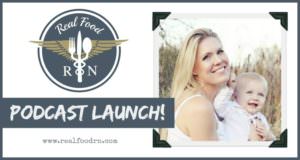 Real Food RN Podcast Launch