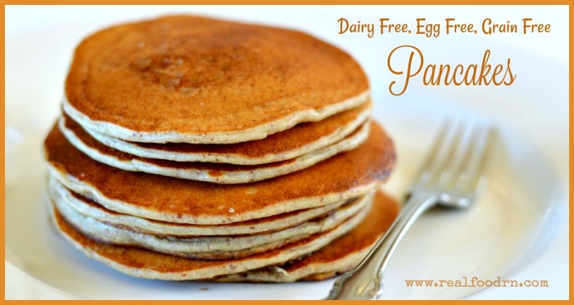 Dairy Free, Egg Free, Grain Free Pancakes | Real Food RN