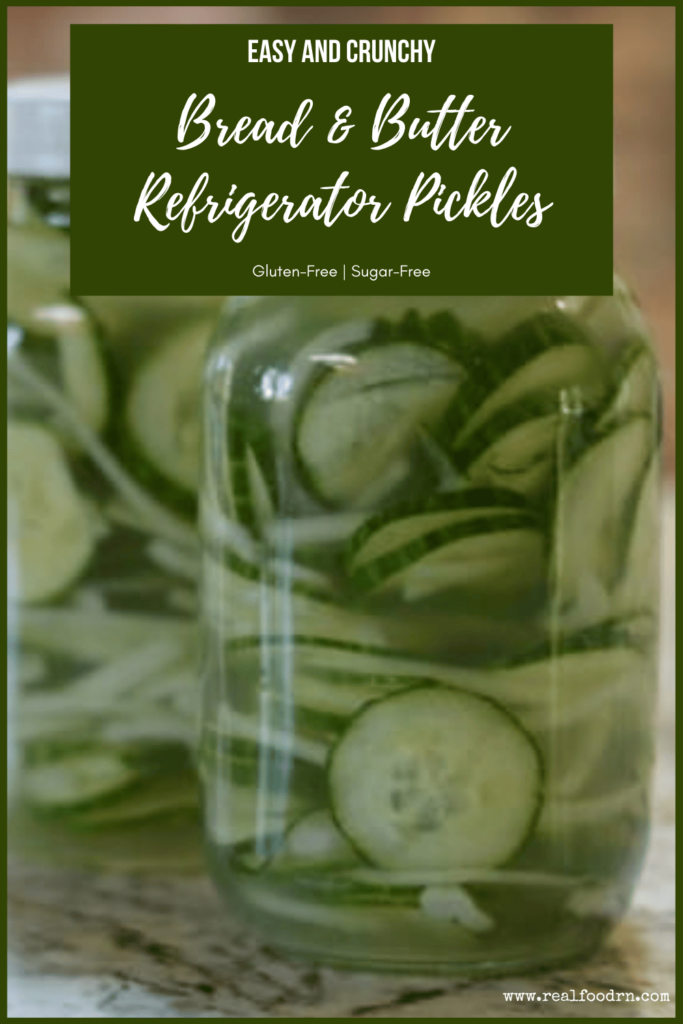 Easy, Sugar-Free & Crunchy Bread & Butter Refrigerator Pickles | Real Food RN