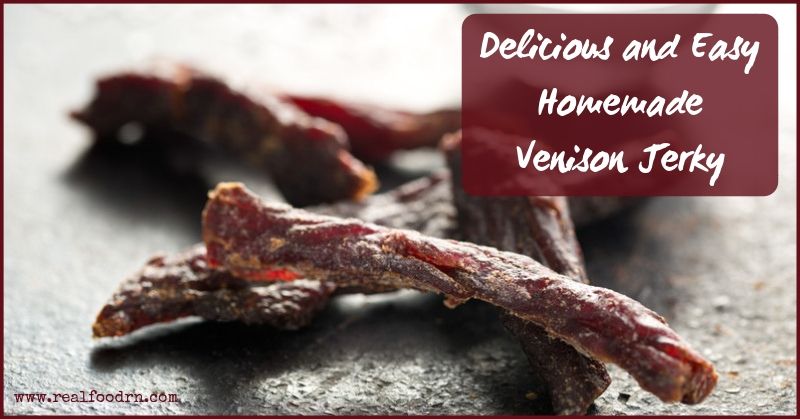 Delicious and Easy Homemade Venison Jerky Recipe | Real Food RN