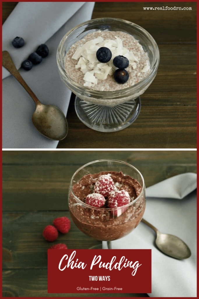Chia Pudding Two Ways | Real Food RN