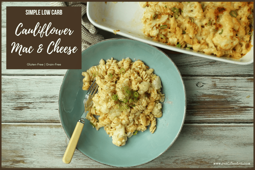 Low Carb Gluten-Free Cauliflower Mac & Cheese | Real Food RN