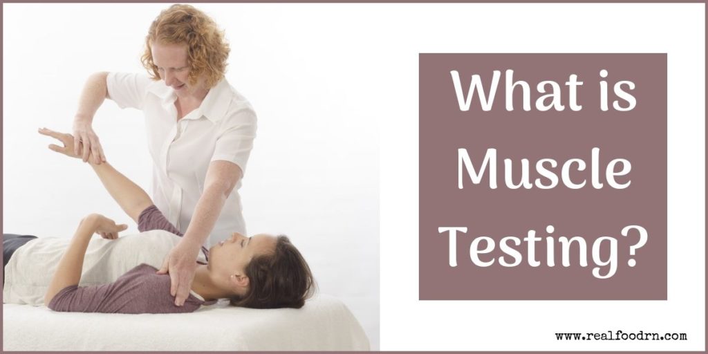 What is Muscle Testing? | Real Food RN