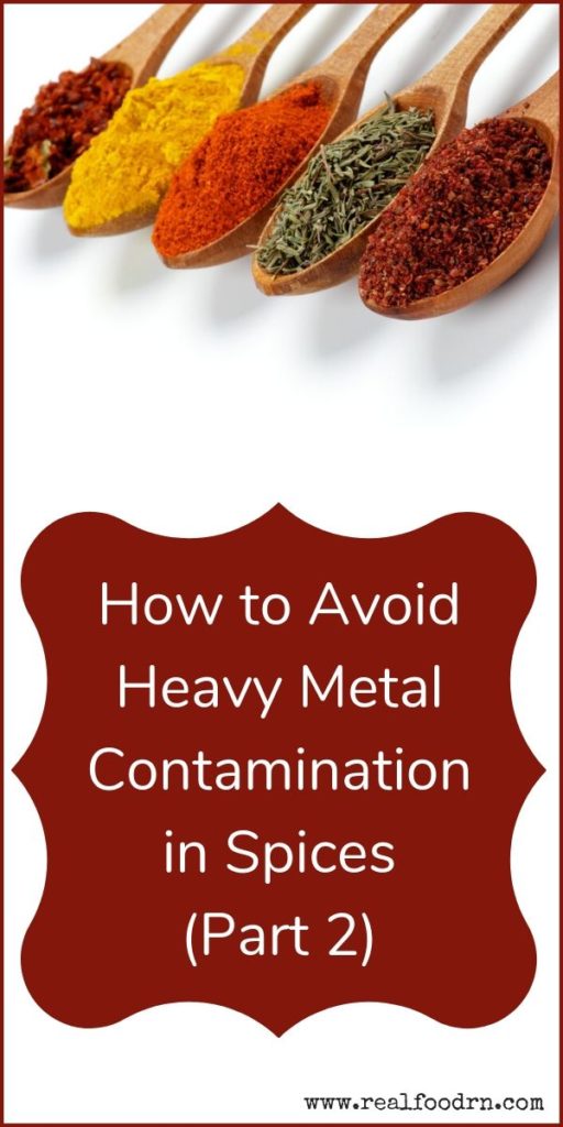 How to Avoid Heavy Metal Contamination in Spices (Part 2) | Real Food RN