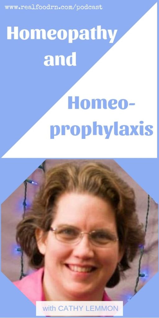 Episode #11: Cathy Lemmon - Homeopathy and Homeoprophylaxis | Real Food RN