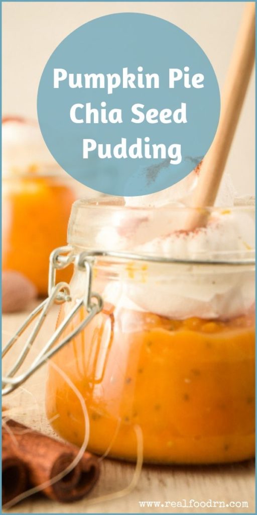 Pumpkin Pie Chia Seed Pudding | Real Food RN