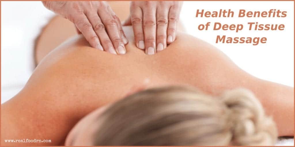 Health Benefits of Deep Tissue Massage | Real Food RN