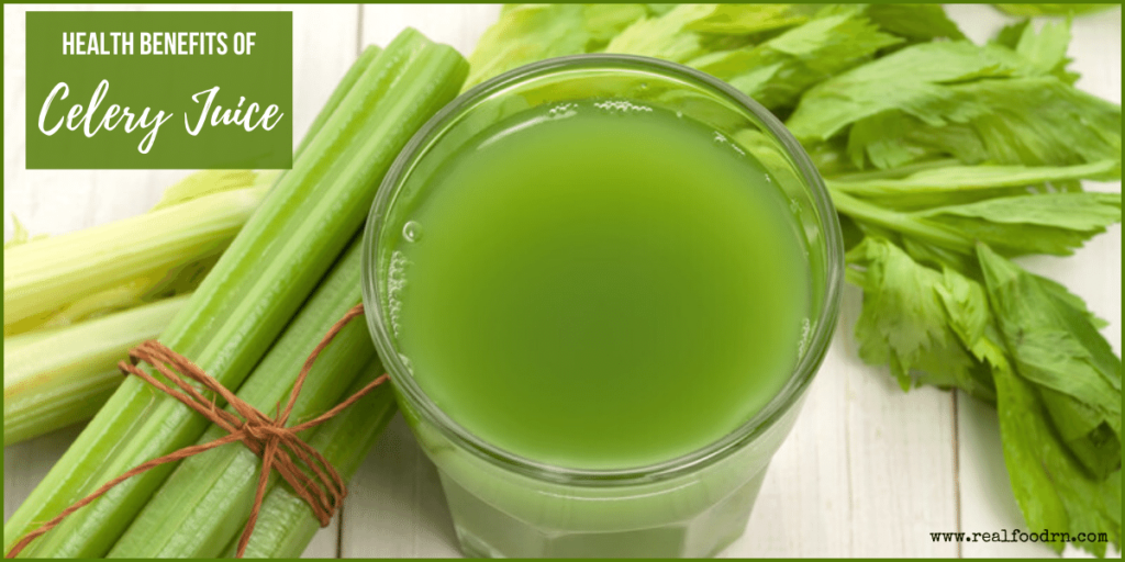 Health Benefits of Celery Juice | Real Food RN