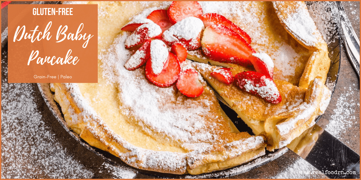 Gluten-Free Dutch Baby Pancake | Real Food RN