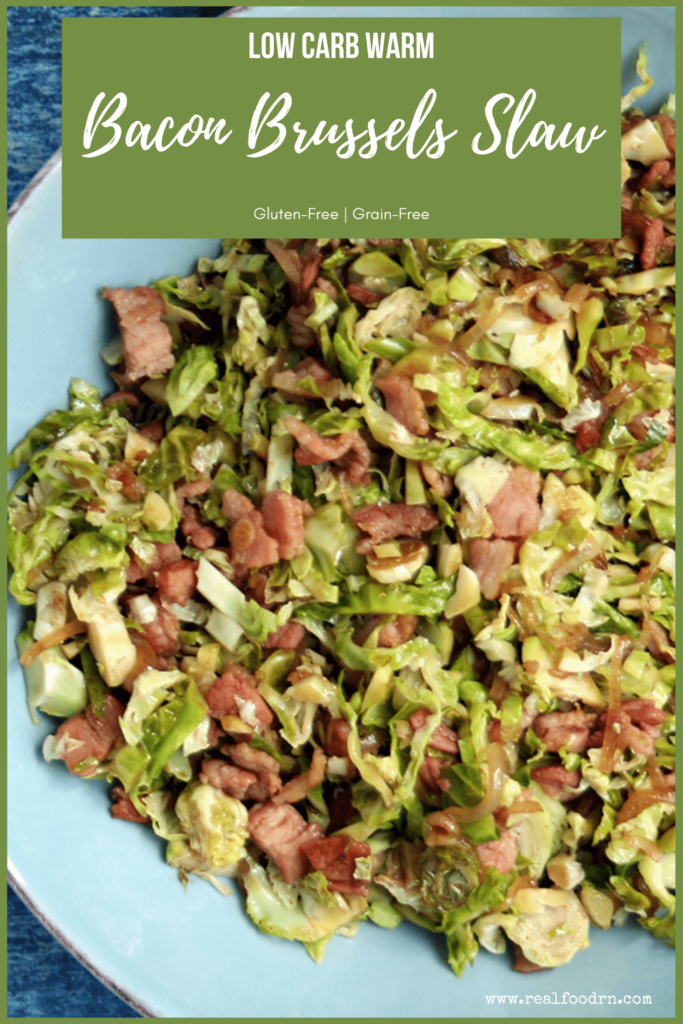 Low Carb Warm Bacon Brussels Slaw | Real Food RN