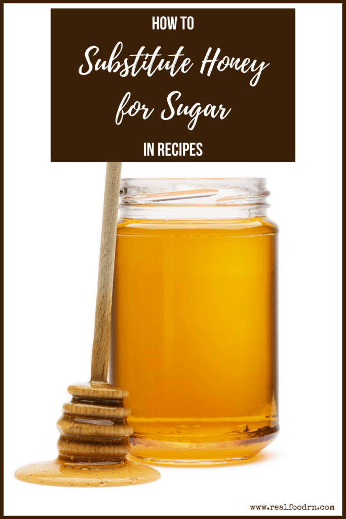 How to Substitute Honey for Sugar in Recipes | Real Food RN