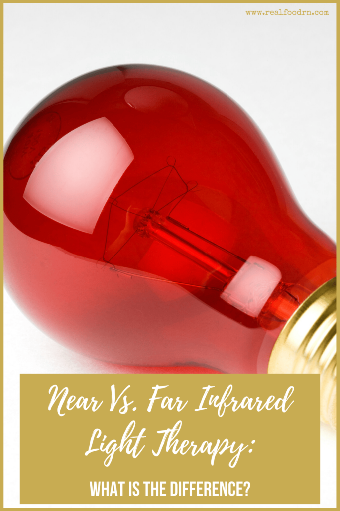 Near Vs. Far Infrared Light Therapy: What is the Difference? | Real Food RN