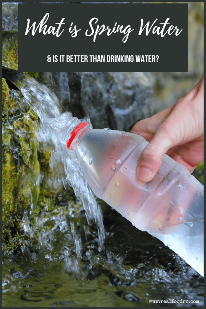 What is Spring Water & Is It Better Drinking Water? | Real Food RN