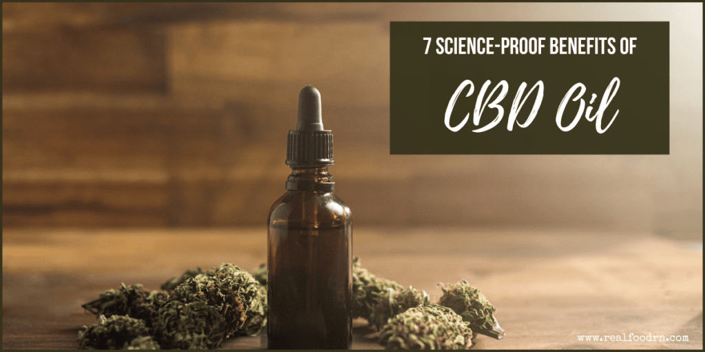 7 Science-Proof Benefits of CBD Oil | Real Food RN