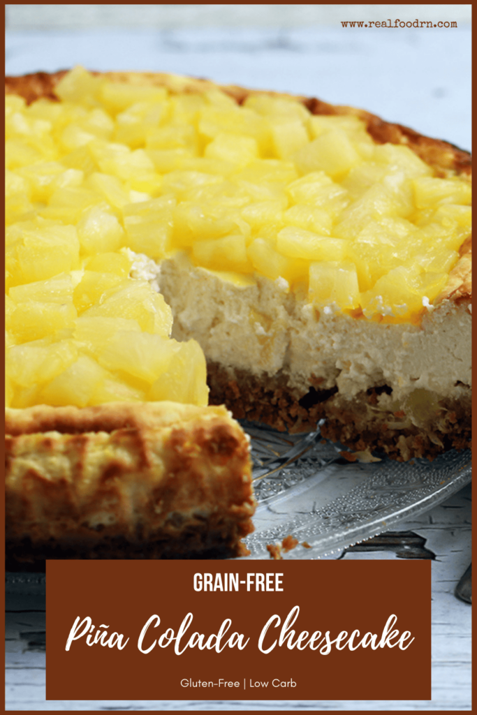 Grain-Free Pina Colada Cheesecake | Real Food RN