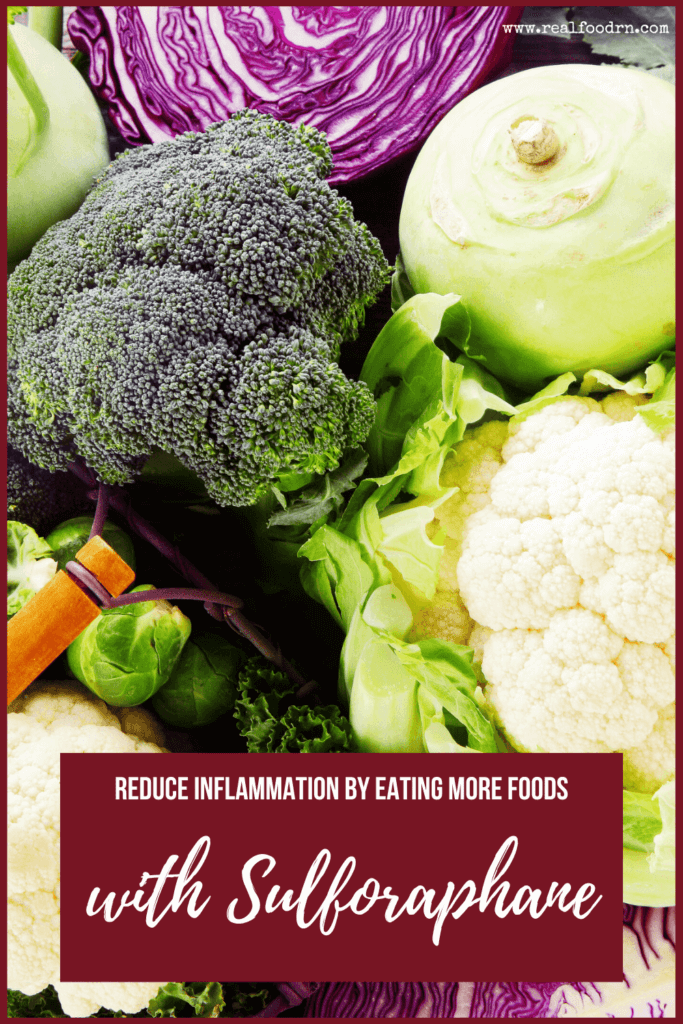 Reduce Inflammation by Eating More Foods with Sulforaphane | Real Food RN
