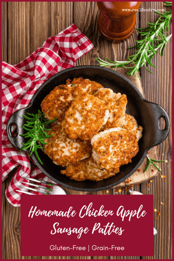 Homemade Chicken Apple Sausage Patties | Real Food RN