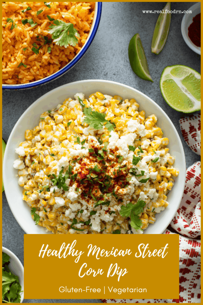 Healthy Mexican Street Corn Dip | Real Food RN